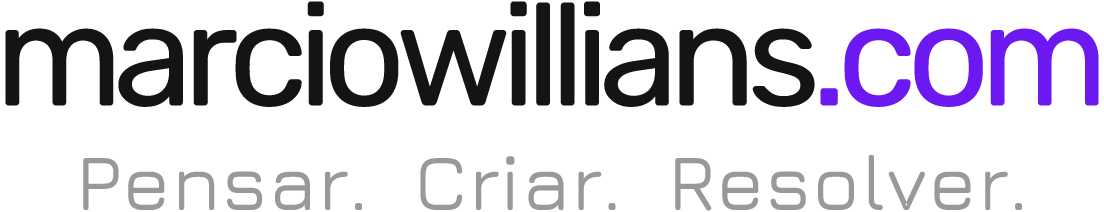 Marcio Willians — Pensar. Criar. Resolver.